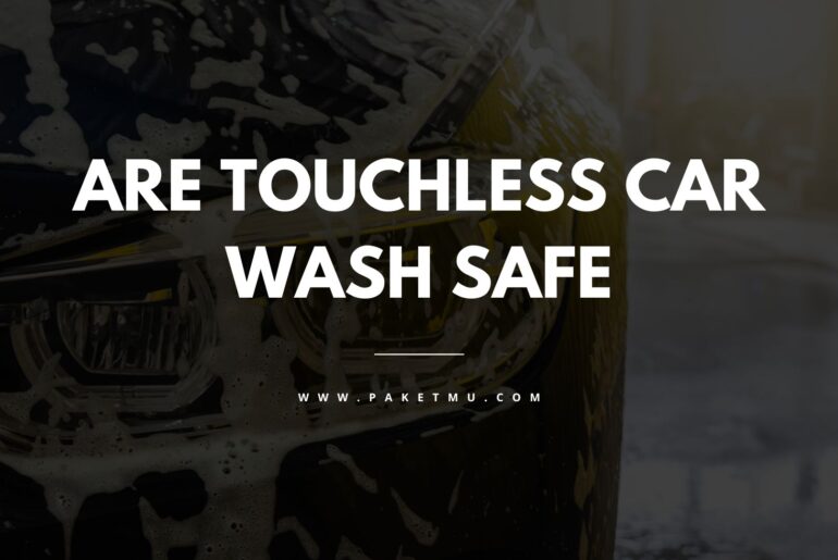 Cover Are Touchless Car Wash Safe