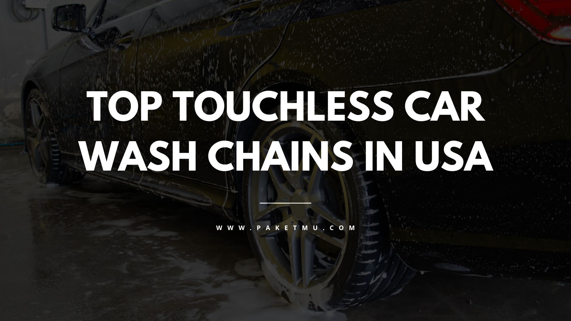 Top 5 Touchless Car Wash Chains in the US Paketmu Business Review