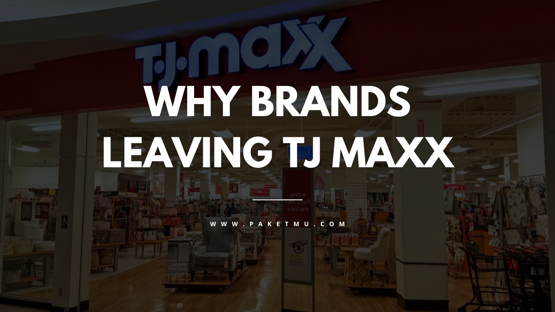 Why Brands Are Leaving TJ Maxx What's Going On? Paketmu Business Review