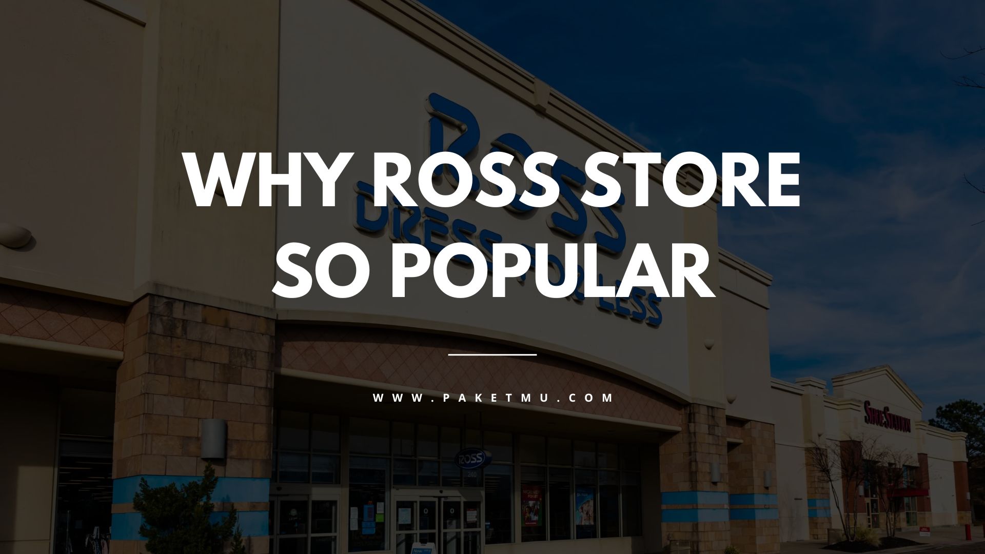 Why Ross Store is So Popular 7 Reasons Why People Love to Shop There