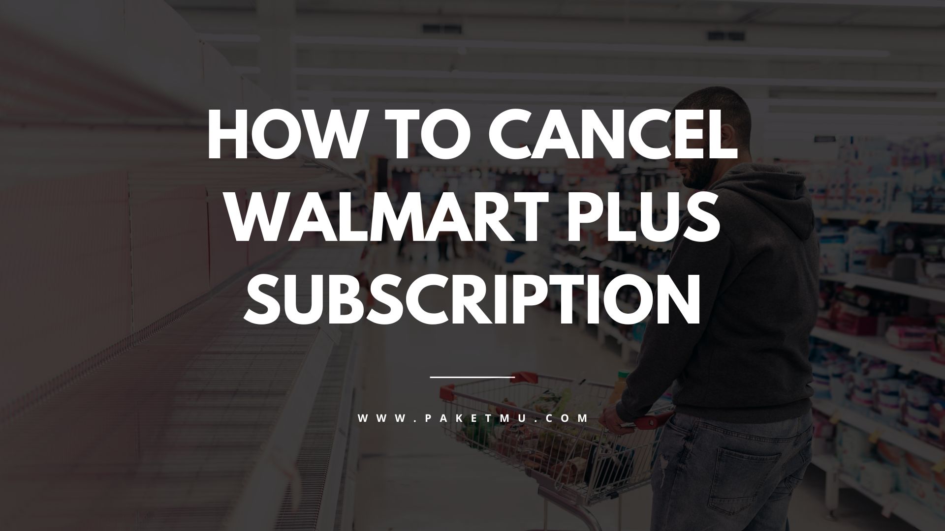 canceling-walmart-plus-subscription-paketmu-business-review