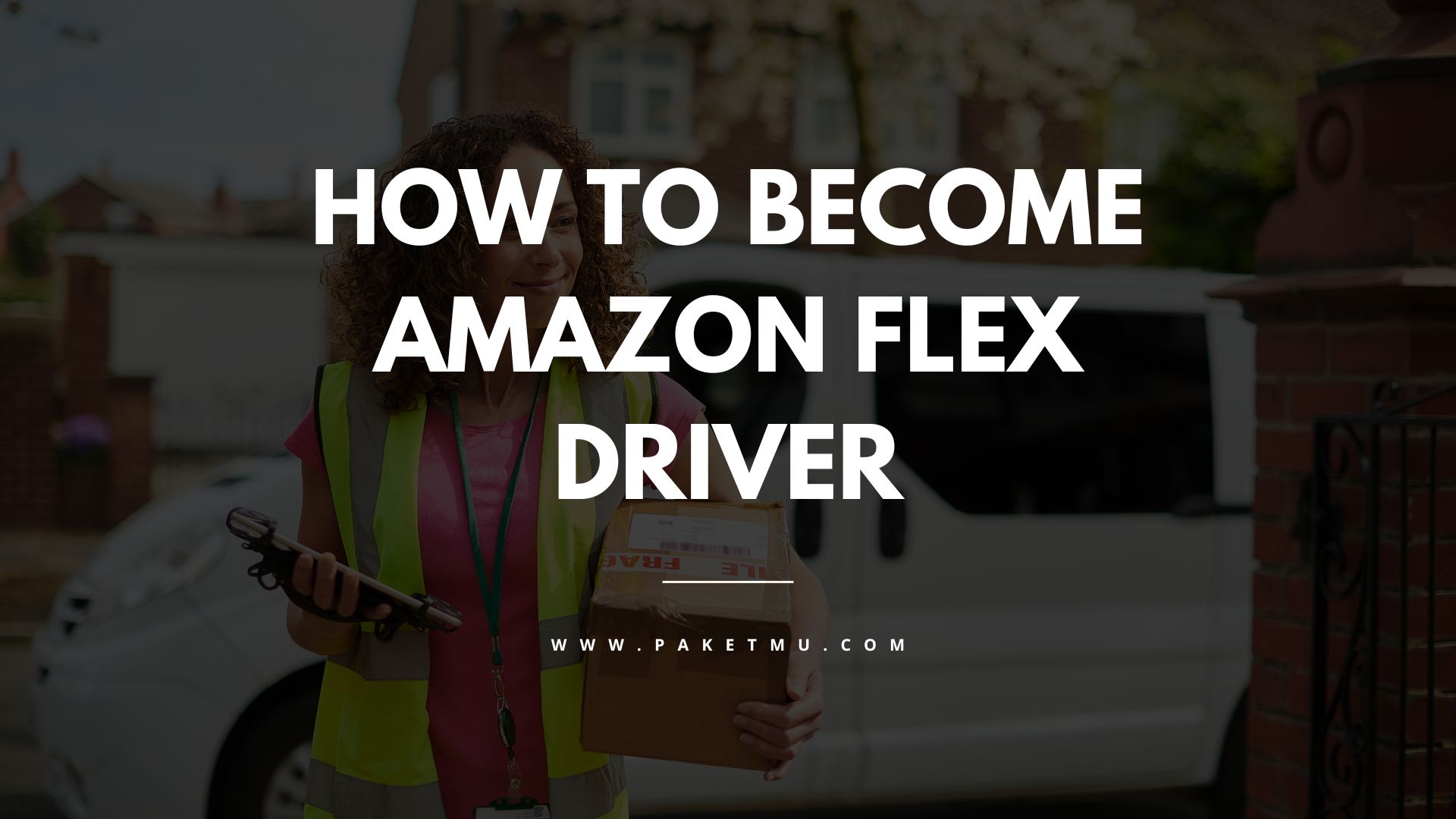 How to an Amazon Flex Driver A StepbyStep Guide Paketmu